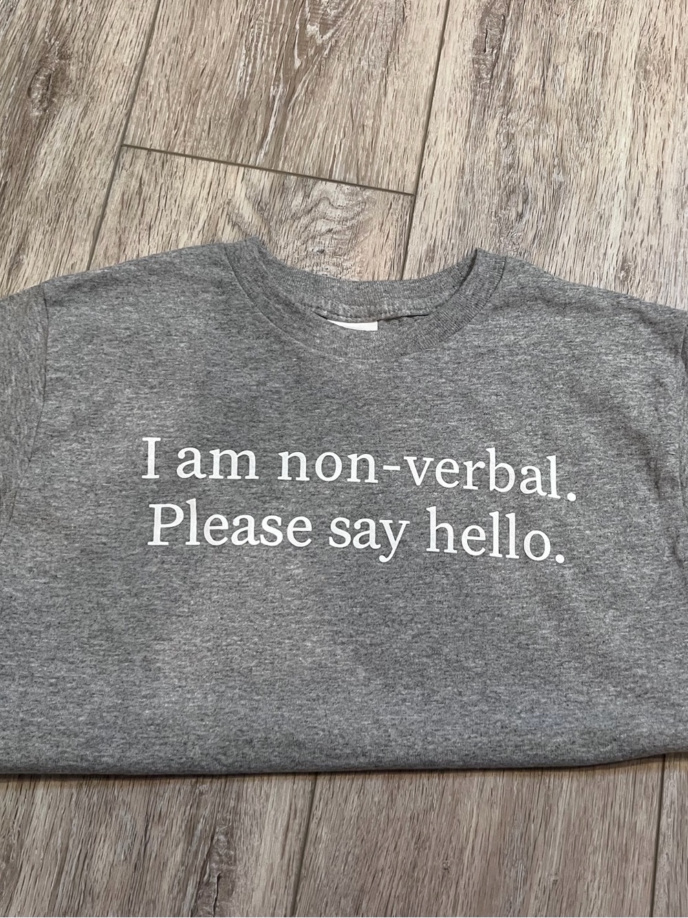 Hanes Gray Tee with White Text "I am non-verbal. Please say hello."